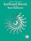 Keyboard Theory, Basic Rudiments (2nd Ed.)
