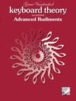 Keyboard Theory, Advanced Rudiments (2nd Ed.)