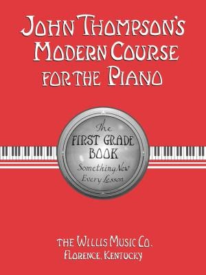 Willis Music Company - John Thompsons Modern Course for the Piano, First Grade - Piano - Book