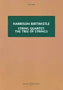 String Quartet: The Tree Of Strings - Birtwistle - Study Score