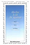 His Eye Is On The Sparrow - Martin/Gabriel/Schrader - SATB
