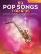 Hal Leonard - 50 Pop Songs for Kids - Alto Sax - Book