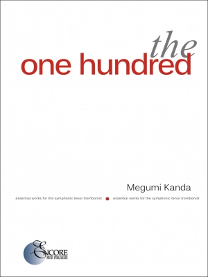 Encore Music Publishers - The One Hundred: Essential Works for the Symphonic Tenor Trombonist - Kanda - Trombone - Book