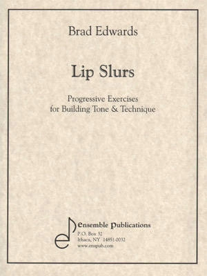 Ensemble Publications - Lip Slurs: Exercises for Tone & Technique - Edwards - Trombone - Book