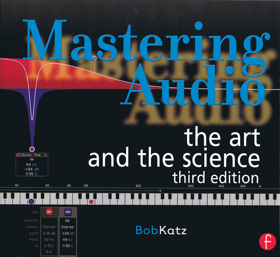 Mastering Audio: The Art and the Science (Third Edition) - Katz - Livre