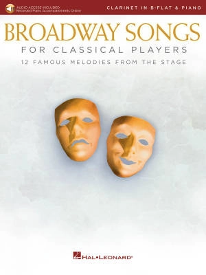 Hal Leonard - Broadway Songs for Classical Players - Clarinet/Piano - Book/Audio Online