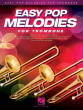Hal Leonard - Easy Pop Melodies - Trombone - Book