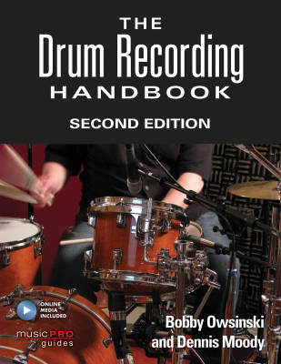 The Drum Recording Handbook (Second Edition) - Owsinski/Moody - Book/Media Online