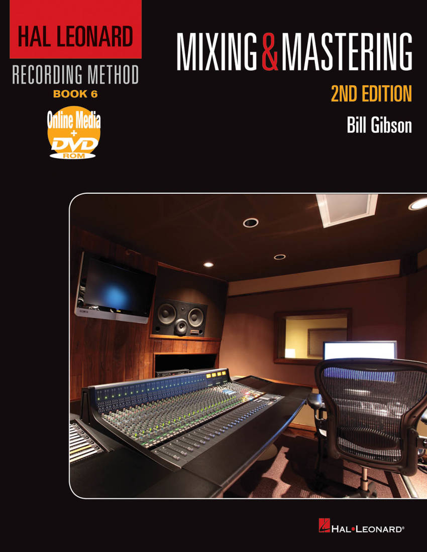 Hal Leonard Recording Method, Book 6: Mixing & Mastering (2nd Edition) - Gibson - Livre/DVD-ROM