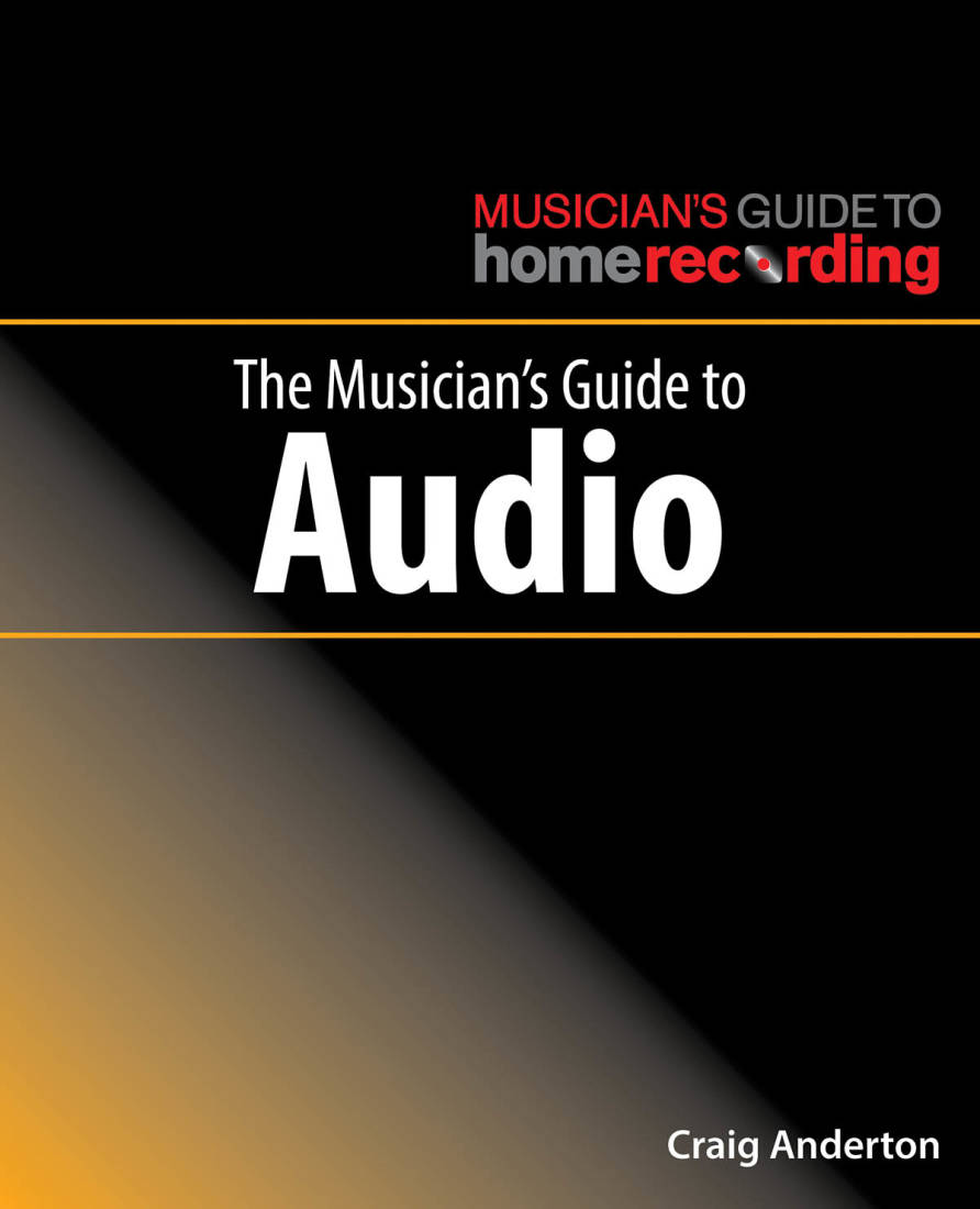 The Musician\'s Guide to Audio - Anderton - Book