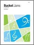 Kendor Music Inc. - Bucket Jams - Mixon - Reproducable Book