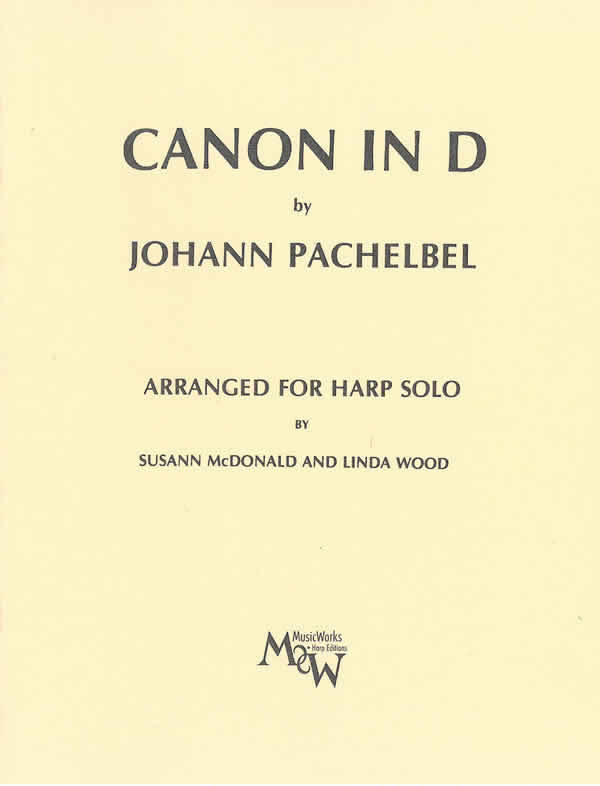 Canon in D - Pachelbel /McDonald /Wood - Solo Harp - Sheet Music
