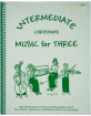Last Resort Music - Intermediate Music for Three -  Christmas - String/WW Trio - Set of Three Parts