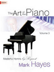 The Lorenz Corporation - Art Of The Piano, Vol.3, Masterful Hymns By Request - Hayes -  Adv. Piano