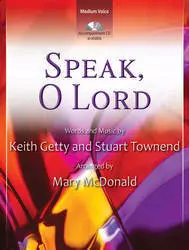 Speak, O Lord - Getty/Townend/McDonald - Medium Voice