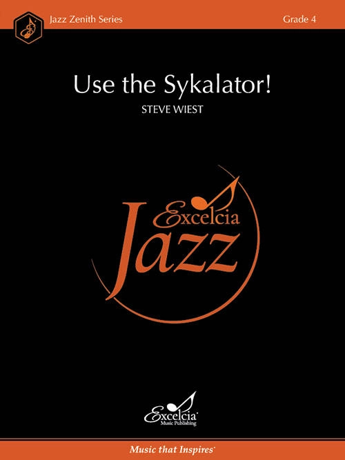 Use the Sykalator! - Wiest - Jazz Ensemble - Gr. 4