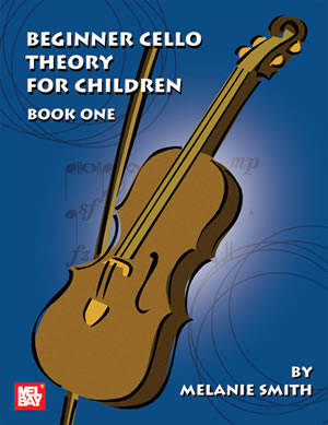 Mel Bay - Beginner Cello Theory for Children, Book One - Smith - Cello - Book