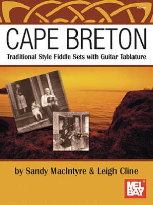 Cape Breton: Traditional Fiddle Sets with Guitar Tablature - MacIntyre/Cline - Fiddle - Book