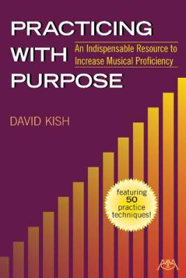 Meredith Music Publications - Practicing with Purpose - Kish - Book