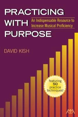 Meredith Music Publications - Practicing with Purpose - Kish - Book