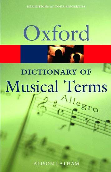The Oxford Dictionary of Musical Terms - Latham - Book