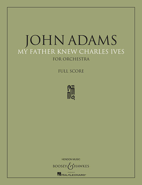 My Father Knew Charles Ives - Adams - Orchestra -  Full Score