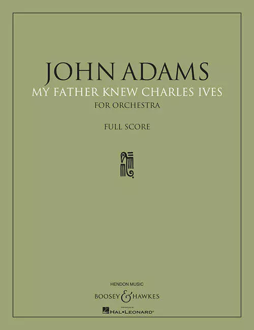 My Father Knew Charles Ives - Adams - Orchestra -  Full Score