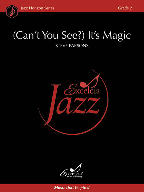 (Can\'t You See?) It\'s Magic - Parsons - Jazz Ensemble - Gr. 2