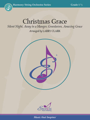 Excelcia Music Publishing - Christmas Grace (Silent Night, Away in a Manger, Greensleeves, Amazing Grace) - Clark - String Orchestra - Gr. 1.5