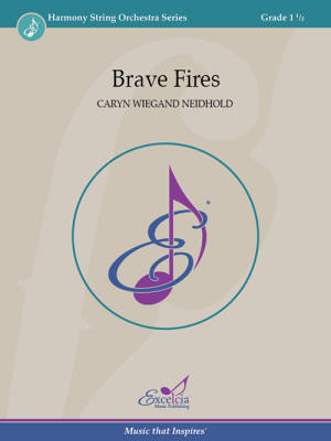 Excelcia Music Publishing - Brave Fires - Wiegand Neidhold - String Orchestra - Gr. 1.5