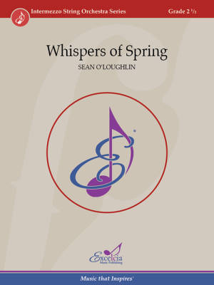 Excelcia Music Publishing - Whispers of Spring - OLoughlin - String Orchestra - Gr. 2.5