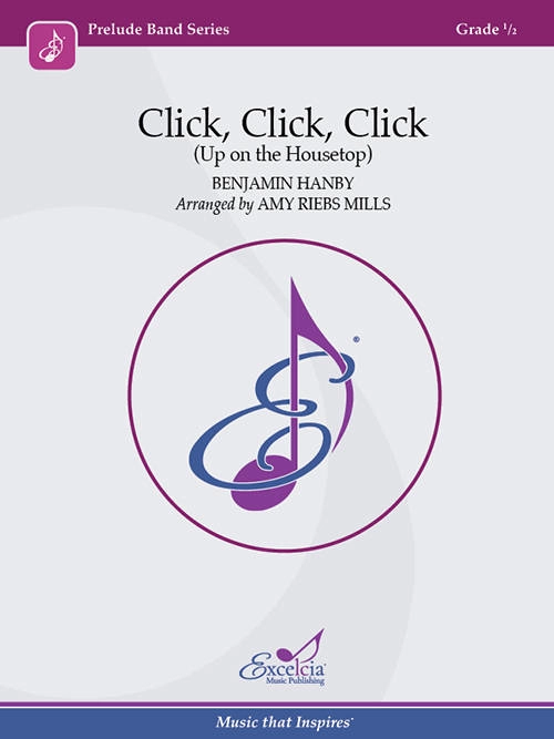 Click, Click, Click (Up on the Housetop) - Hanby/Mills - Concert Band - Gr. 0.5