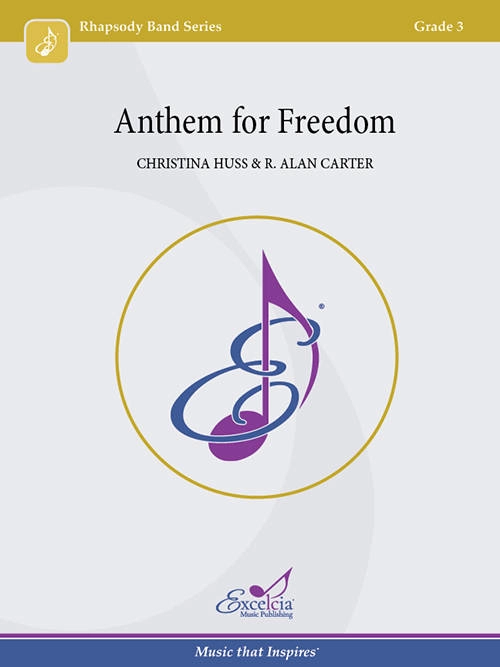 Anthem for Freedom - Huss/Carter - Concert Band - Gr. 3