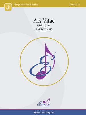 Excelcia Music Publishing - Ars Vitae - Clark - Concert Band - Gr. 3.5