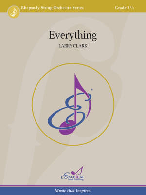 Excelcia Music Publishing - Everything - Clark - String Orchestra - Gr. 3.5