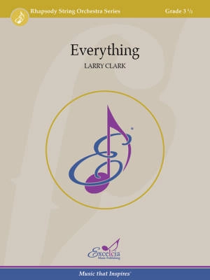 Excelcia Music Publishing - Everything - Clark - String Orchestra - Gr. 3.5