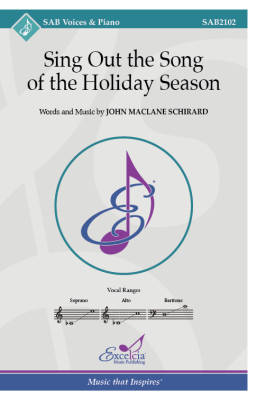 Excelcia Music Publishing - Sing Out the Song of the Holiday Season - Maclane  Schirard - SAB