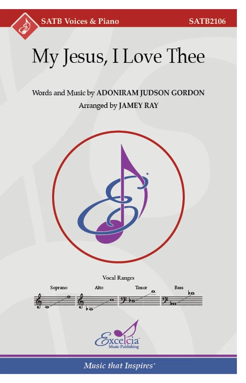 My Jesus, I Love Thee - Gordon/Ray - SATB