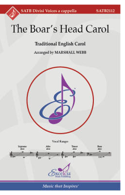 Excelcia Music Publishing - The Boars Head Carol (Traditional English Carol) - Webb - SATB
