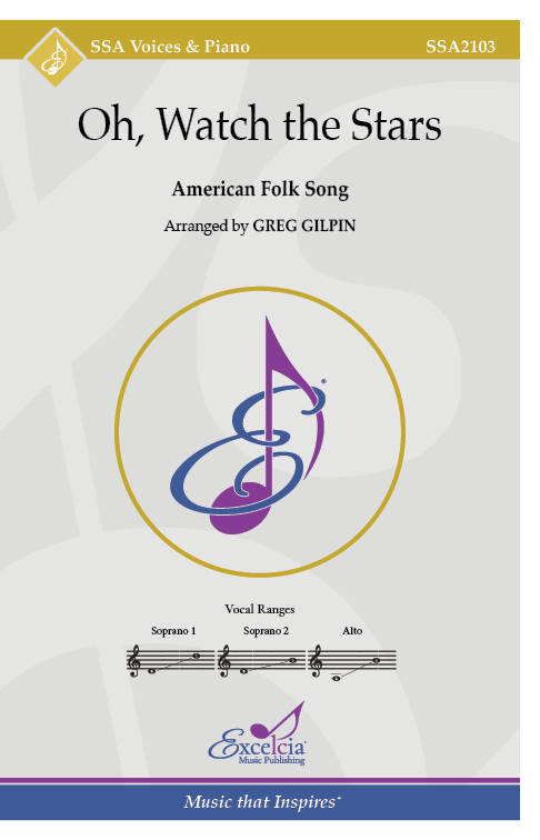 Oh, Watch the Stars (American Folk Song) - Gilpin - SSA