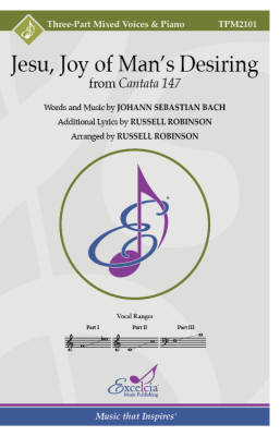Excelcia Music Publishing - Jesu, Joy of Mans Desiring from Cantata 147 - Bach/Robinson - 3 voix mixtes
