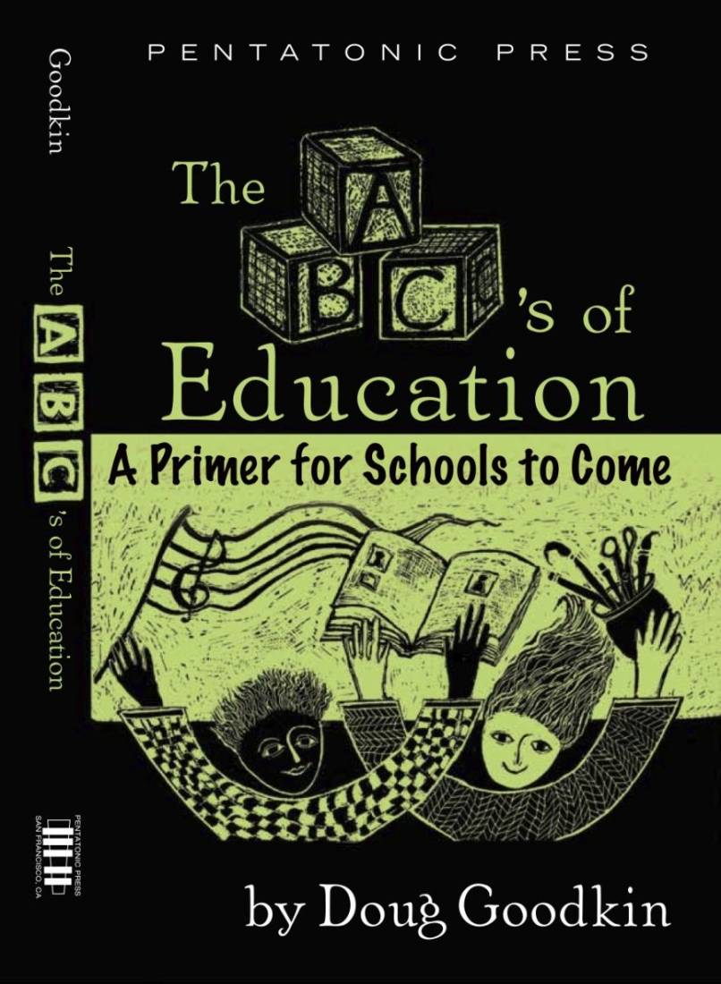 The ABC\'s of Education: A Primer for Schools to Come - Goodkin - Book