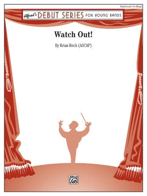 Alfred Publishing - Watch Out! - Beck - Concert Band - Gr. 1.5