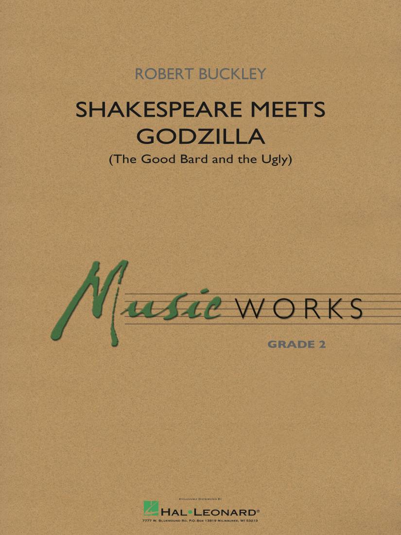 Shakespeare Meets Godzilla (The Good Bard and the Ugly) - Buckley - Orchestre d\'harmonie - Niveau 2