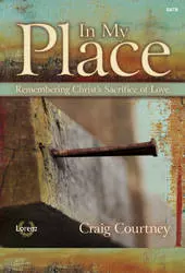 In My Place (Cantata ) - Courtney - SATB