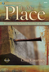 In My Place (Cantata ) - Courtney - SATB w/Performance CD