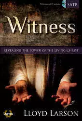 Witness (Cantata) - Larson - SATB w/Performance CD