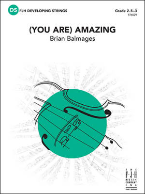 (You Are) Amazing - Balmages - String Orchestra - Gr. 2.5-3
