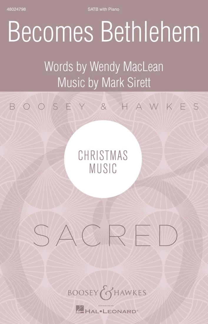 Becomes Bethlehem - MacLean/Sirett - SATB