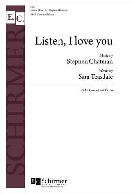 ECS Publishing - Listen, I Love You - Teasdale/Chatman - SSAA